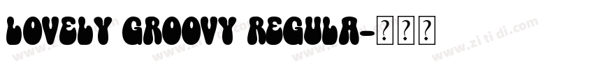 Lovely Groovy Regula字体转换